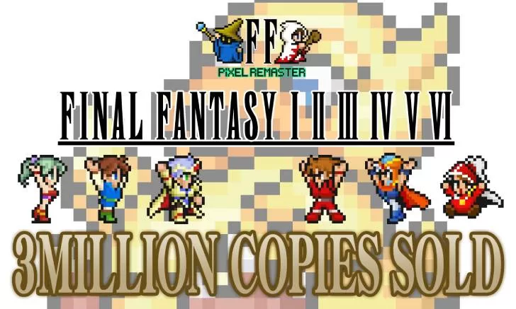 รีเมคภาคเก่าก็ขายดี! Final Fantasy Pixel Remaster ทำยอดขายได้ 3 ล้านชุดแล้ว